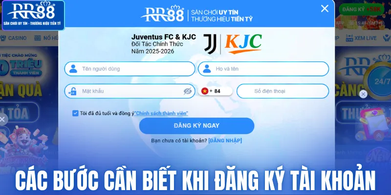 Các bước cần biết khi đăng ký tài khoản RR88