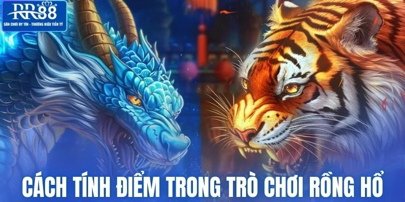 Luật tính điểm của tựa game Rồng Hổ