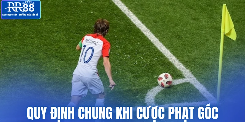 Quy định chung khi cược phạt góc