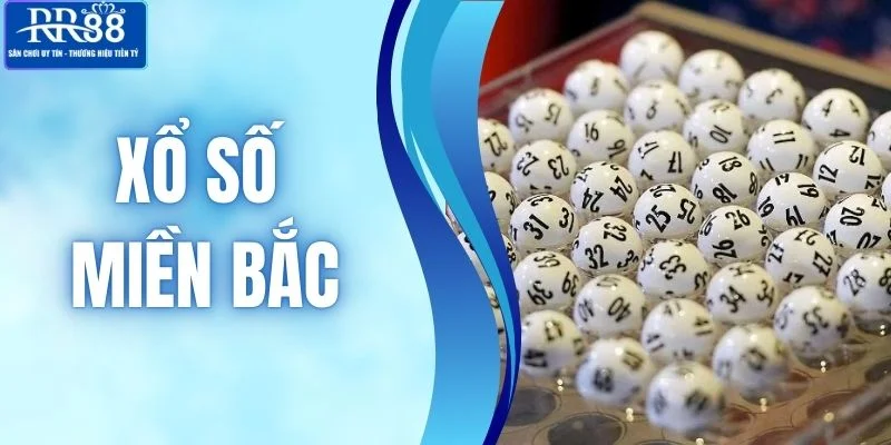 Xổ Số Miền Bắc Và Một Số Điều Quan Trọng Mà Bạn Cần Biết